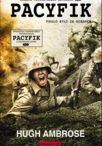 Pacyfik. Piekło było za oceanem - Hugh Ambrose