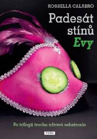 Padesát stínů Evy - Rossella Calabró