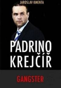 Padrino Krejčíř - Gangster - Jaroslav Kmenta