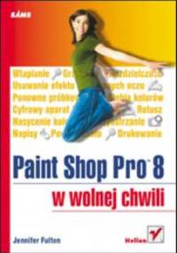 Paint Shop Pro 8 w wolnej chwili - Fulton Jennifer