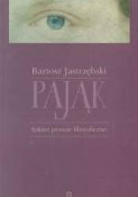 Pająk. Szkice prawie filozoficzne - Bartosz Jastrzębski