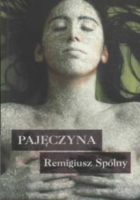 Pajęczyna - Remigiusz Spólny