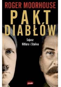 Pakt diabłów. Sojusz Hitlera i Stalina - Roger Moorhouse