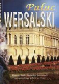 Pałac Wersalski. Historyczne miejsca - Antony Mason