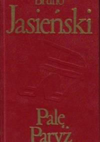 Palę Paryż - Bruno Jasieński