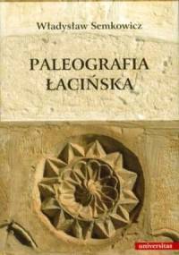 Paleografia łacińska - Władysław Semkowicz