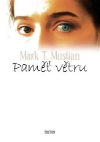 Paměť větru - Mark Mustian
