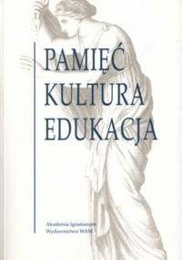 Pamięć. Kultura. Edukacja