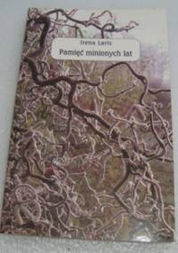 Pamięć minionych lat - Irena Laris