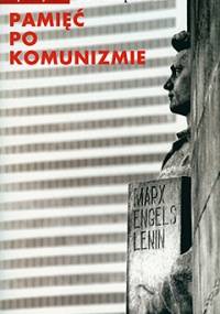 Pamięć po komunizmie - Paweł Śpiewak