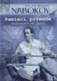 Pamięci, przemów: Autobiografia raz jeszcze - Vladimir Nabokov