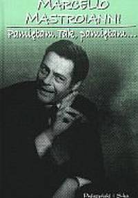 Pamiętam Tak pamiętam - Marcello Mastorianni - Marcello Mastorianni