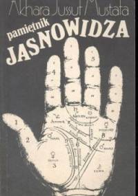 Pamiętnik jasnowidza - Akhara Jussuf Mustafa