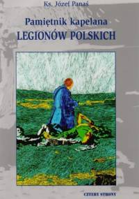Pamiętnik kapelana Legionów Polskich - Józef Panaś