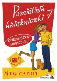 Pamiętnik księżniczki 7. Księżniczka imprezuje - Meg Cabot