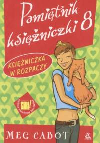 Pamiętnik księżniczki 8. Księżniczka w rozpaczy - Meg Cabot