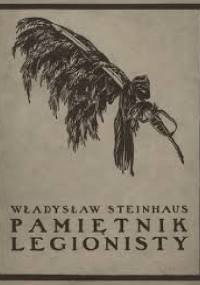 Pamiętnik legionisty - Władysław Steinhaus