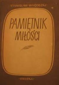 Pamiętnik miłości - Stanisław Wygodzki