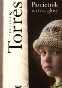 Pamiętnik na trzy głosy - Tereska Torrès