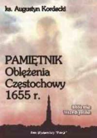 Pamiętnik oblężenia Częstochowy 1655 r. - Augustyn Kordecki