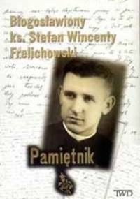 Pamiętnik - Stefan Wincenty Frelichowski