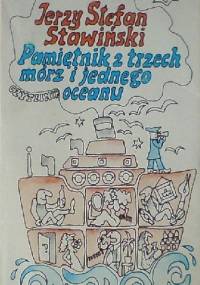 Pamiętnik z trzech mórz i jednego oceanu - Jerzy Stefan Stawiński