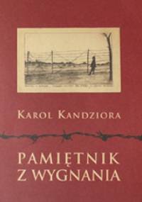 Pamiętnik z wygnania - Karol Kandziora