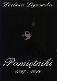Pamiętniki 1897-1918 - Wacława Lignowska