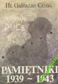 Pamiętniki 1939-1943 - Galeazzo Ciano