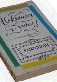 Pamiętniki - Aleksander Dumas (ojciec)