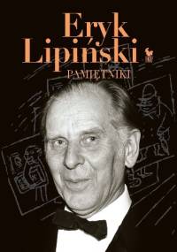 Pamiętniki - Eryk Lipiński