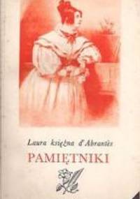 Pamiętniki - Laura Junot d' Abrantès