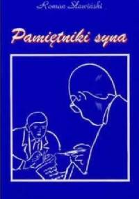 Pamiętniki syna - Roman Sławiński