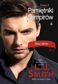 Pamiętniki wampirów 9. Bez słów - L.J. Smith, Clark Aubrey