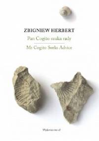 Pan Cogito szuka rady/ Mr Cogito Seeks Advice - Zbigniew Herbert