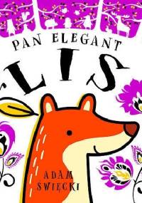 Pan Elegant Lis - Adam Święcki
