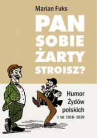 Pan sobie żarty stroisz? - Marian Fuks