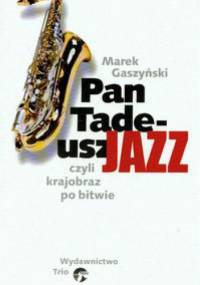 Pan Tadeusz Jazz - Marek Gaszyński