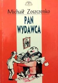 Pan wydawca - Michaił Zoszczenko