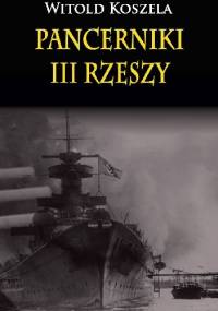 Pancerniki III Rzeszy - Witold Koszela