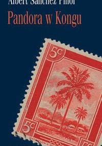 Pandora w Kongu - Albert Sánchez Piñol