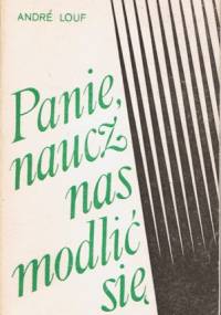 Panie, naucz nas modlić się - André Louf