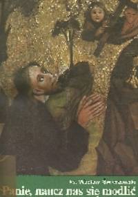 Panie, naucz nas się modlić - Wacław Świerzawski