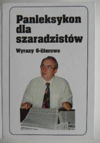 Panleksykon dla szaradzistów. Wyrazy 6-literowe - Jerzy Marchewka