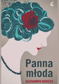 Panna młoda - Alessandro Baricco