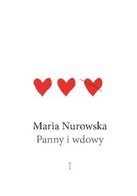 Panny i wdowy. Tom 1 - Maria Nurowska