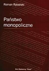 Państwo monopoliczne - Roman Rybarski