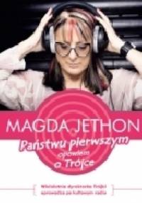 Państwu pierwszym opowiem o Trójce - Magda Jethon