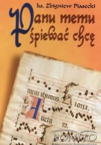 Panu memu śpiewać chcę - Zbigniew Piasecki