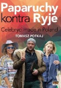 Paparuchy kontra ryje. Celebryci made in Poland - Tomasz Potkaj
